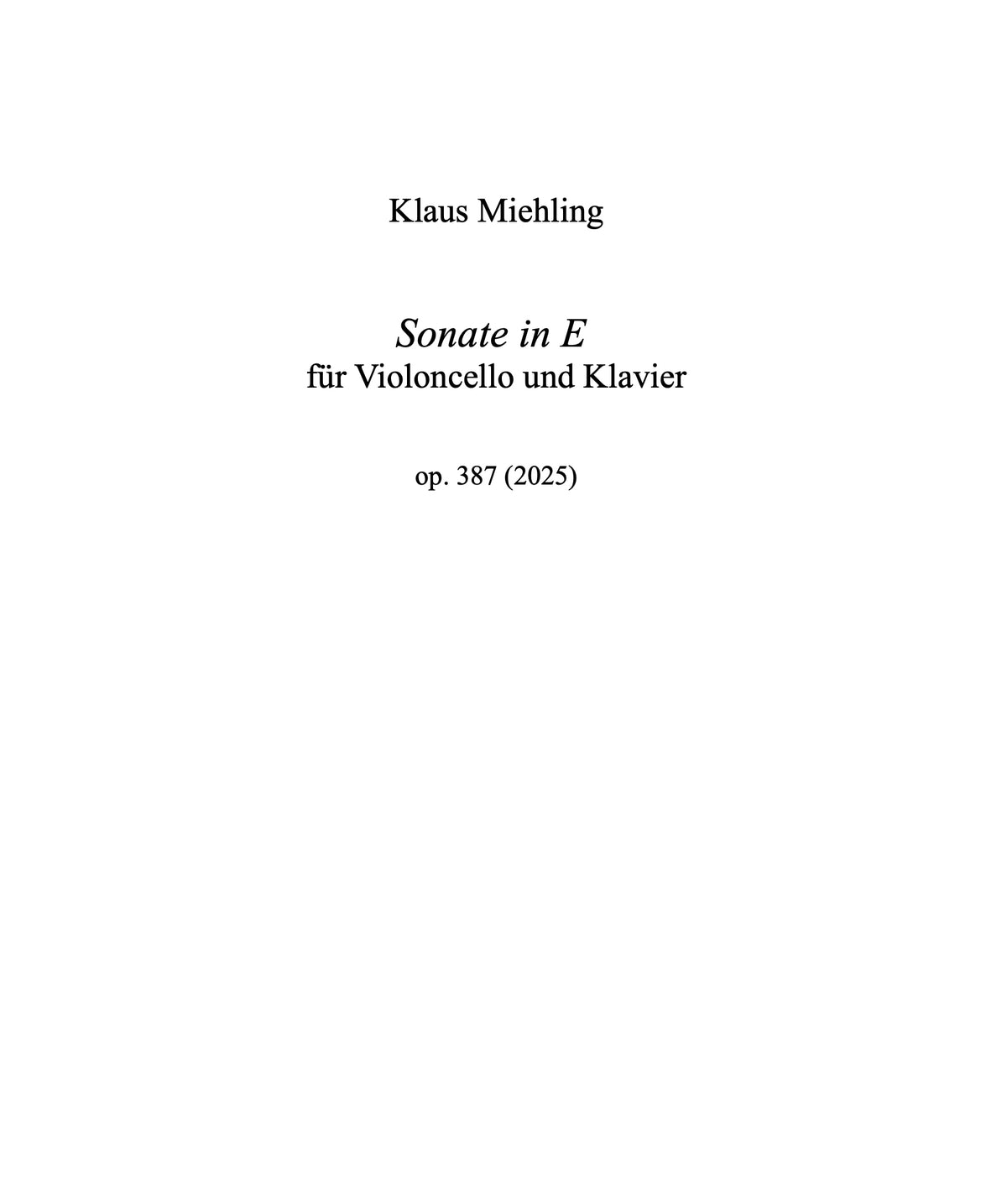 Sonate in E für Violoncello und Klavier, op. 387 (2025)